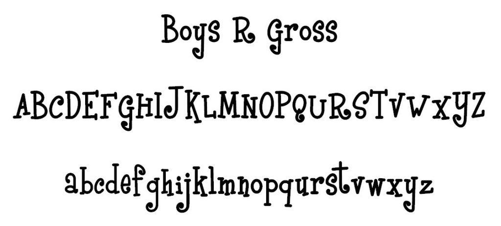 Boyz R Gross Font
